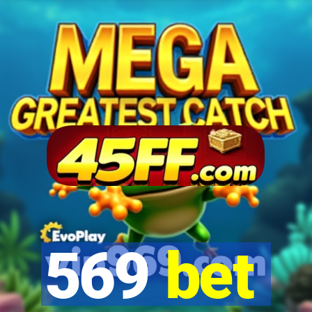 569 bet